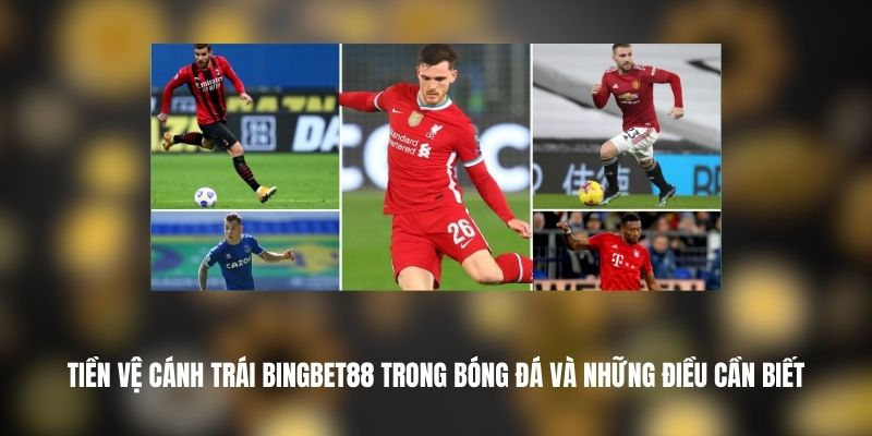 Tiền Vệ Cánh Trái Bingbet88